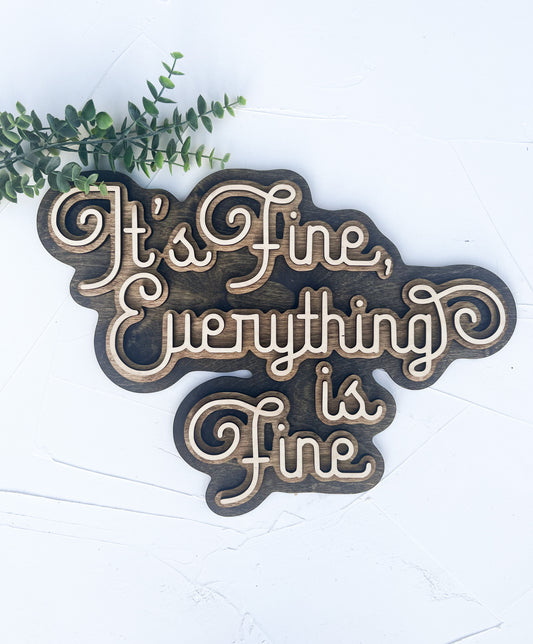 layered wooden sign | 3D wooden sign | Everything is fine laser cut sign |