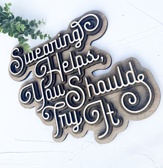 3D Layered wooden sign | Swearing helps Text