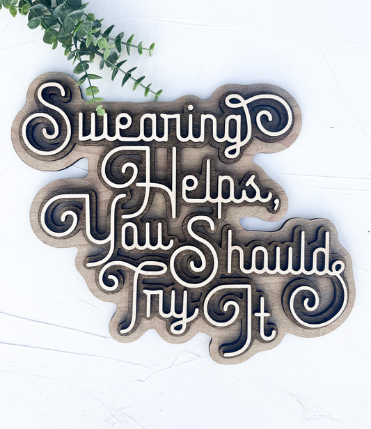 3D layered wooden sign | swearing helps text